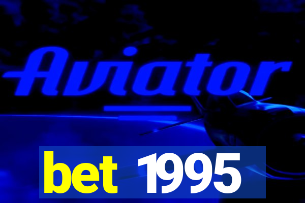 bet 1995